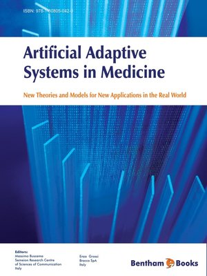 cover image of Artificial Adaptive Systems in Medicine: New Theories and Models for New Applications